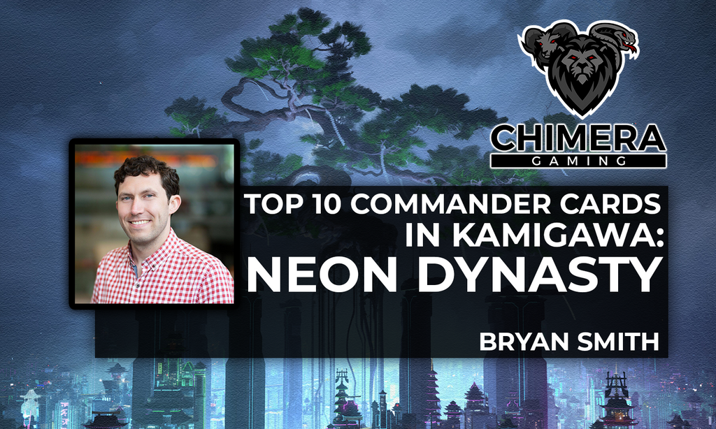 Top 10 Commander Cards - Kamigawa: Neon Dynasty Top 10 Commander Cards - Kamigawa: Neon Dynasty