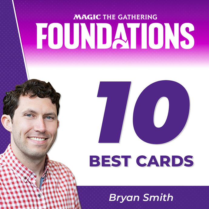 Top 10 BEST Cards from Magic the Gathering: Foundations!