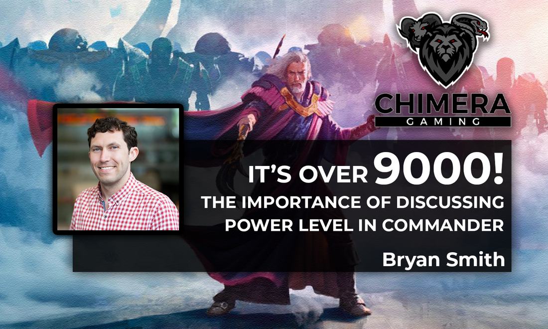 Its over 9000! The importance of discussing power level in Commander