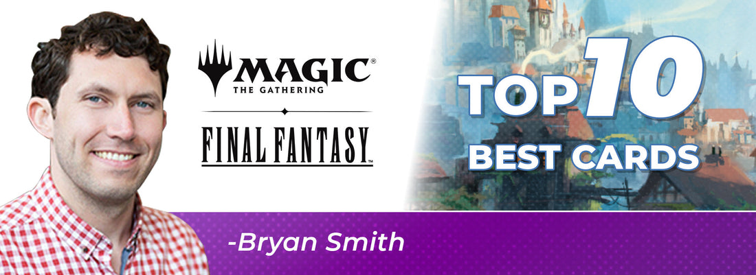 Top 10 Cards from Final Fantasy x Magic: The Gathering