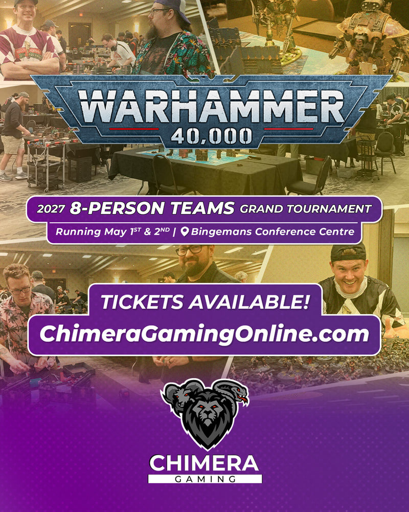 Chimera Gaming Warhammer 40k Teams - May 1/2 2027
