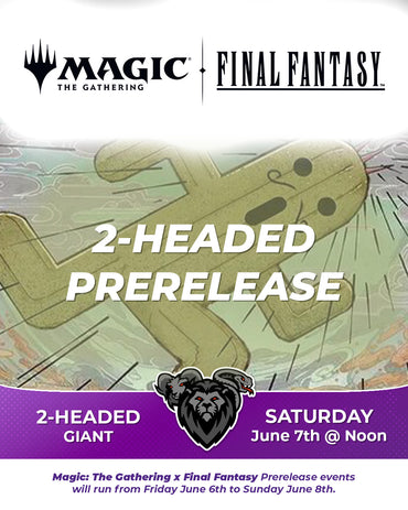 MTG x Final Fantasy Prerelease Events! MTG x Final Fantasy Prerelease Events!