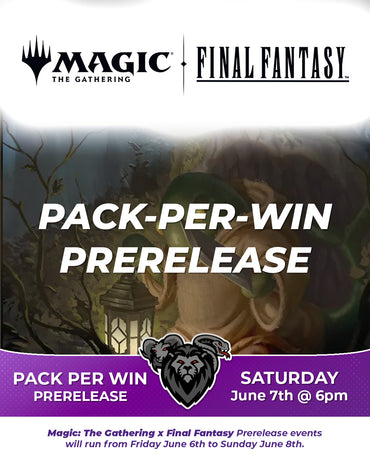 MTG x Final Fantasy Prerelease Events! MTG x Final Fantasy Prerelease Events!