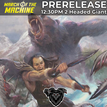 March of the Machine Prerelease 12:30PM 2 Headed Giant ticket - Sat, Apr 15 2023