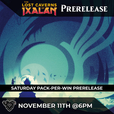 The Lost Caverns of Ixalan Pack Per Win Prerelease 6pm ticket - Sat, Nov 11 2023